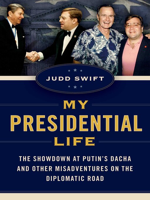 Title details for My Presidential Life by Judd Swift - Available